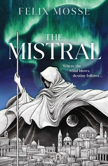 The Mistral - Felix Mosse