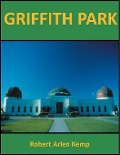 Cover-Bild zum Titel 'Griffith Park' von 'Robert Arlen Kemp'