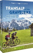 Cover-Bild zum Titel 'Transalp mit dem Gravelbike' von 'Uli Preunkert, Holger Schaarschmidt'