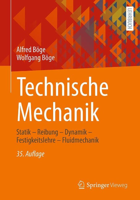 Technische Mechanik - Alfred Böge, Wolfgang Böge