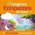 Autogenes Entspannen für Kinder 2 - Florian Lamp, Marco Sumfleth