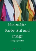 Cover-Bild zum Titel 'Farbe, Stil und Image' von 'Martina Eßer'