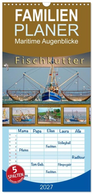 Familienplaner 2027 - Maritime Augenblicke - Fischkutter mit 5 Spalten (Wandkalender, 21 x 45 cm) CALVENDO - Peter Roder