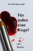 Cover-Bild zum Titel 'Für jeden eine Kugel' von 'Ute Dombrowski'