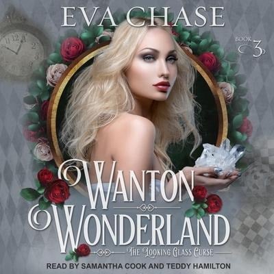 Wanton Wonderland Lib/E - Eva Chase