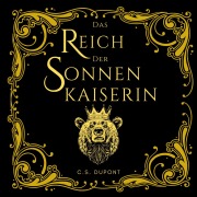 Cover-Bild zum Titel 'Das Reich der Sonnenkaiserin' von 'C. S. Dupont'