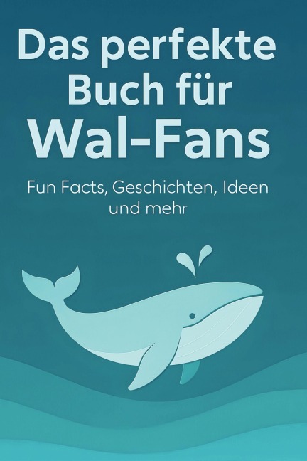 Das perfekte Buch für Wal-Fans - Sofia Vogel