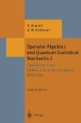 Operator Algebras and Quantum Statistical Mechanics - Derek William Robinson, Ola Bratteli