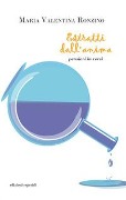 Cover-Bild zum Titel 'Estratti dall'anima. Pensieri in versi' von 'Maria Valentina Ronzino'
