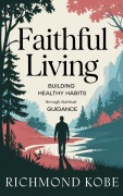 Cover-Bild zum Titel 'Faithful Living' von 'Richmond Donkor, Richmond Kobe'