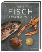 Cover-Bild zum Titel 'Fisch & Meeresfrüchte' von 'Rolf Straubinger'