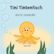 Cover-Bild zum Titel 'Tini Tintenfisch' von 'Anna Stock'