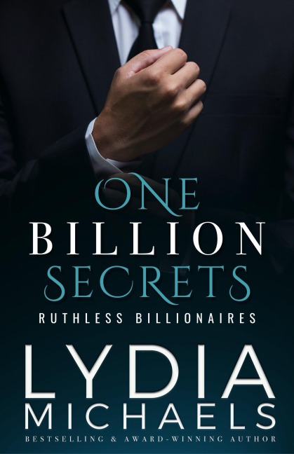 One Billion Secrets (Ruthless Billionaires, #1) - Lydia Michaels