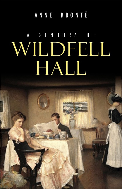 Senhora de Wildfell Hall - Bronte Anne Bronte