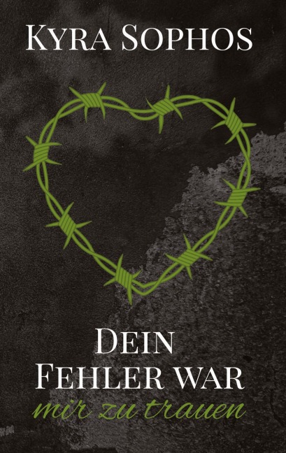Dein Fehler war - Kyra Sophos