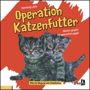Cover-Bild zum Titel 'Operation Katzenfutter' von 'Henning Lühr'