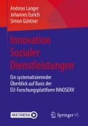 Cover-Bild zum Titel 'Innovation Sozialer Dienstleistungen' von 'Andreas Langer, Simon Güntner, Johannes Eurich'