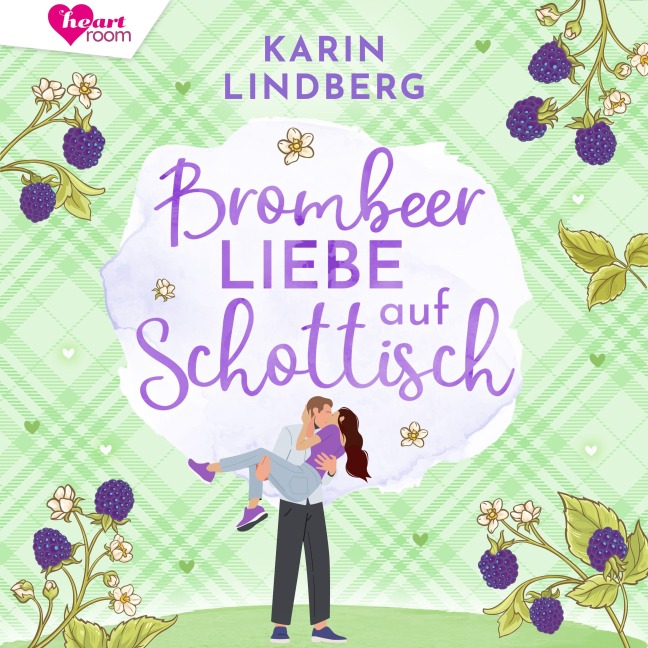 Brombeerliebe auf Schottisch - Karin Lindberg
