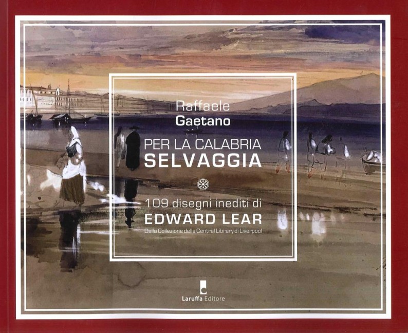 Per la Calabria selvaggia - Raffaele Gaetano