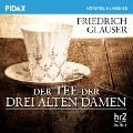 Cover-Bild zum Titel 'Der Tee der drei alten Damen' von 'Friedrich Glauser'