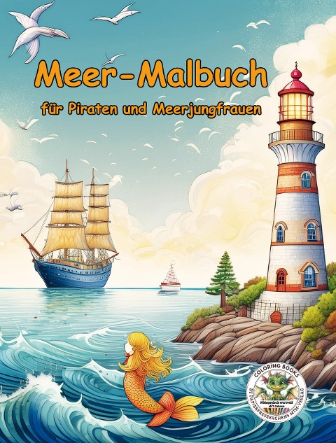 Meer-Malbuch für Piraten und Meerjungfrauen - Nanja Holland