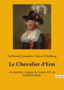 Cover-Bild zum Titel 'Le Chevalier d'Eon' von 'Ferdinand Jousselin, Octave Homberg'