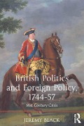 Cover-Bild zum Titel 'British Politics and Foreign Policy, 1744-57' von 'Jeremy Black'