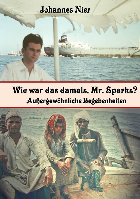 Wie war das damals, Mr. Sparks? - Johannes Nier