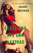 Cover-Bild zum Titel 'Erase una vez una Navidad' von 'Dawn Brower'
