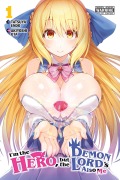 Cover-Bild zum Titel 'I'm the Hero, But the Demon Lord's Also Me, Vol. 1' von 'Akiyoshi Ota'