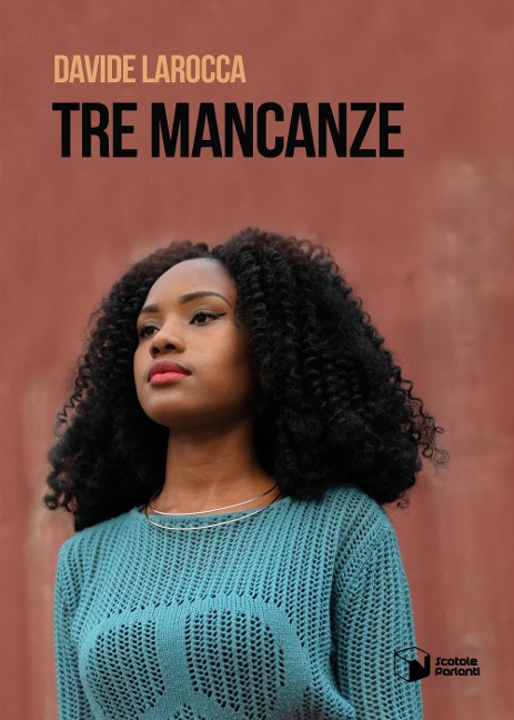 Tre mancanze - Davide Larocca