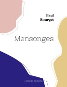 Cover-Bild zum Titel 'Mensonges' von 'Paul Bourget'
