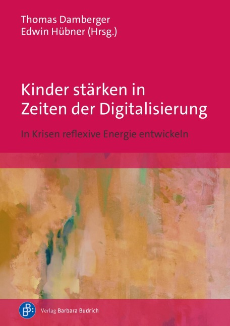 Kinder stärken in Zeiten der Digitalisierung - 