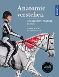 Anatomie verstehen - Pferde gesundheitsfördernd reiten - Das Praxisbuch - Gillian Higgins, Stephanie Martin
