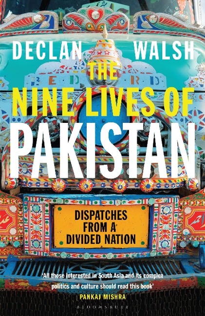 The Nine Lives of Pakistan - Declan Walsh