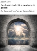 Cover-Bild zum Titel 'Das Problem der Dunklen Materie gelöst!' von 'Joachim Stiller'