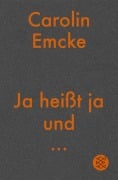 Cover-Bild zum Titel 'Ja heißt ja und ...' von 'Carolin Emcke'
