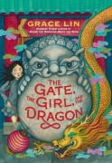 Cover-Bild zum Titel 'The Gate, the Girl, and the Dragon' von 'Grace Lin'