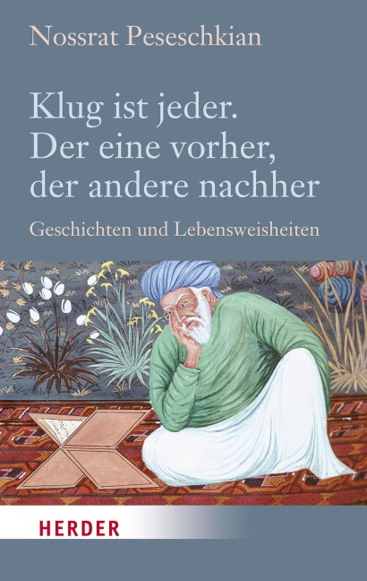 Klug ist jeder. Der eine vorher, der andere nachher - Nossrat Peseschkian