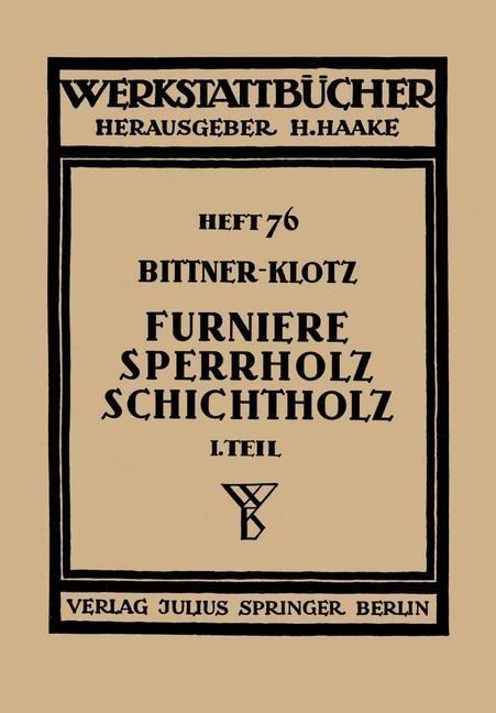 Furniere ¿ Sperrholz Schichtholz - Joachim Bittner, Ludwig Klotz