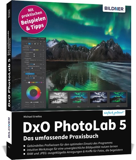 DxO PhotoLab 5 - Das umfassende Praxisbuch - Michael Gradias
