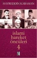 Islami Hareket Öncüleri - 4 - Hayreddin Karaman