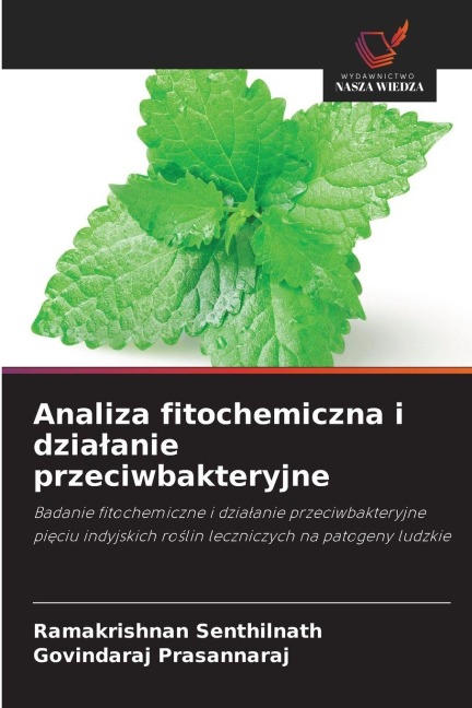 Analiza fitochemiczna i dzia¿anie przeciwbakteryjne - Ramakrishnan Senthilnath, Govindaraj Prasannaraj