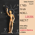 Cover-Bild zum Titel 'Und das soll Liebe sein?' von 'Sonja R., Bärbel Wardetzki'