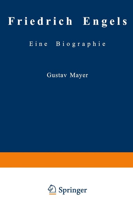 Friedrich Engels Schriften der Frühzeit - Gustav Mayer