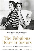 The Fabulous Bouvier Sisters - Sam Kashner, Nancy Schoenberger