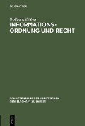 Informationsordnung und Recht - Wolfgang Zöllner