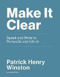 Cover-Bild zum Titel 'Make It Clear' von 'Patrick Henry Winston'