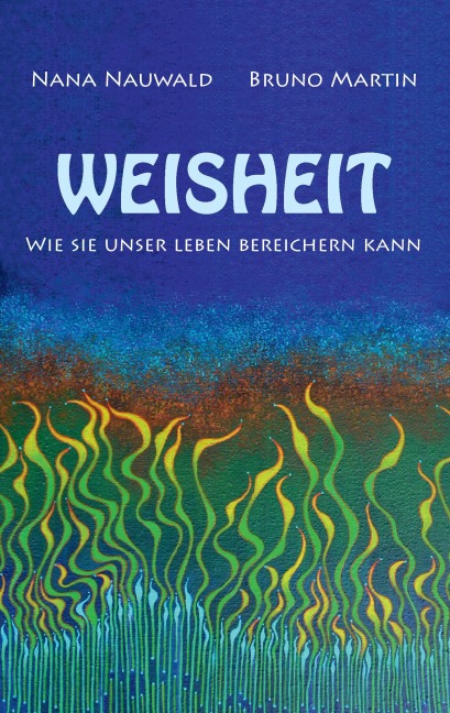 Weisheit - Bruno Martin, Nana Nauwald
