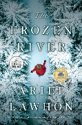 Cover-Bild zum Titel 'The Frozen River: A GMA Book Club Pick' von 'Ariel Lawhon'